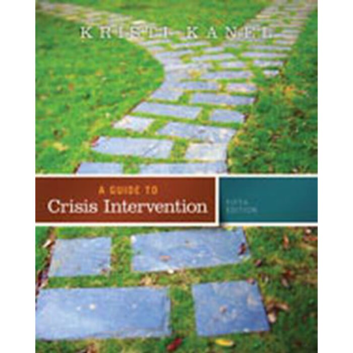 A Guide To Crisis Intervention 5th Edition By Kanel – Test Bank
