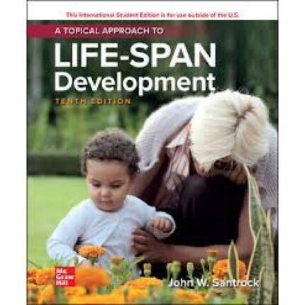 A Topical Approach To Lifespan Development 10th Edition By John Santrock – Test Bank