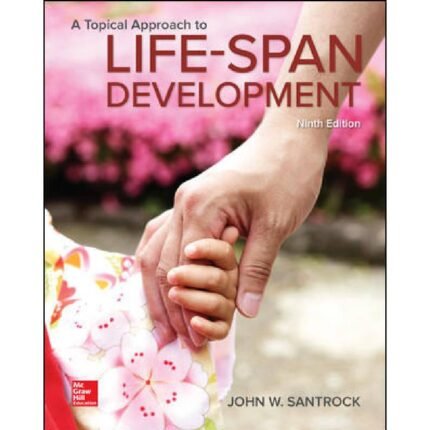 A Topical Approach To Lifespan Development 9th Edition By Santrock – Test Bank