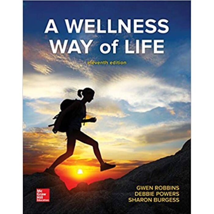 A Wellness Way Of Life 11th Edition By Gwen Robbins – Test Bank