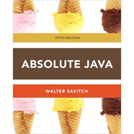 Absolute Java 5th Edition By Walter Savitch – Test Bank