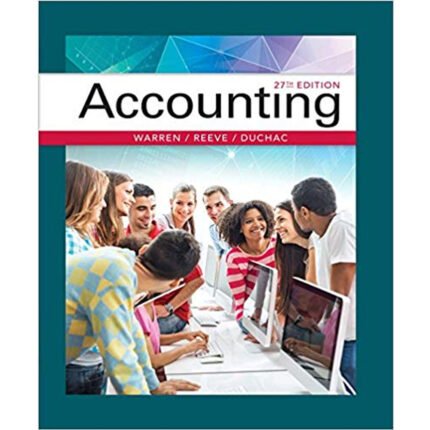 Accounting 27th Edition By Warren James – Test Bank