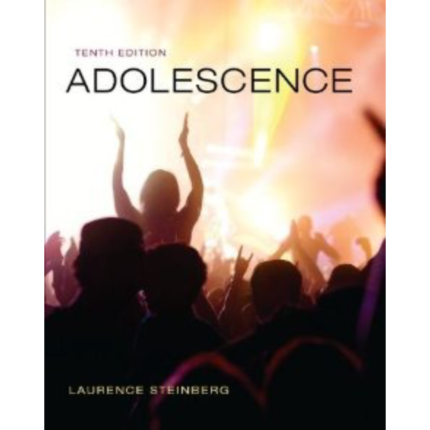 Adolescence 10th Edition By Laurence Steinberg – Test Bank