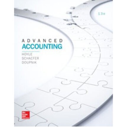 Advanced Accounting 13th Edition By Joe Ben Hoyle – Test Bank