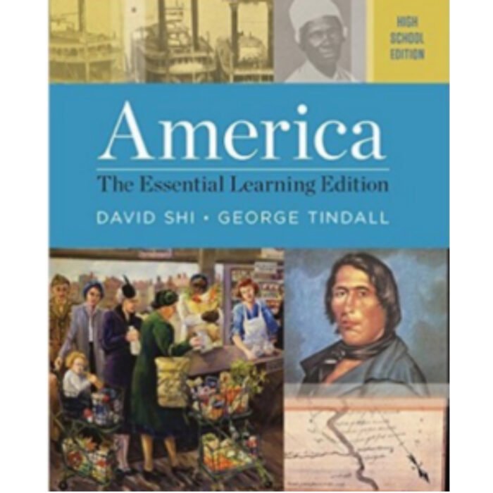 America The Essential Learning Edition 1st Edition By David Shi – Test Bank