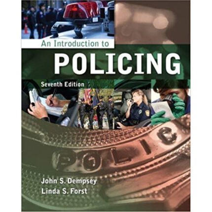 An Introduction To Policing 7th Edition By Dempsey – Test Bank