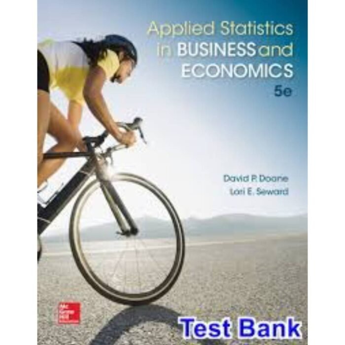 Applied Statistics In Business And Economics 5th Edition By Doane – Test Bank