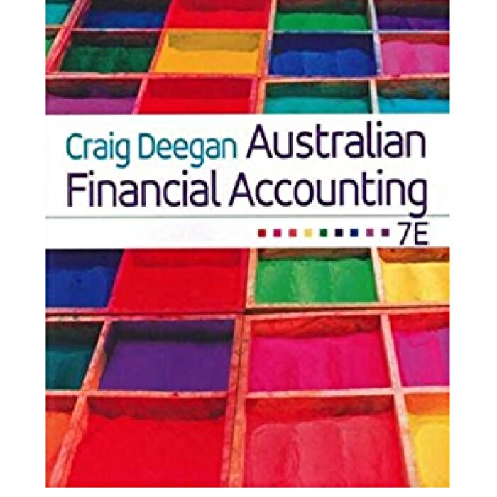 Australian Financial Accounting 7th Edition Test Bank Deegan 14to22