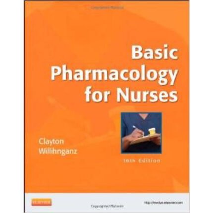 Basic Pharmacology For Nurses 16th Edition By Clayton – Test Bank 1
