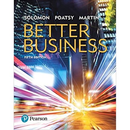 Better Business 5th Edition By Michael R. Solomon – Test Bank