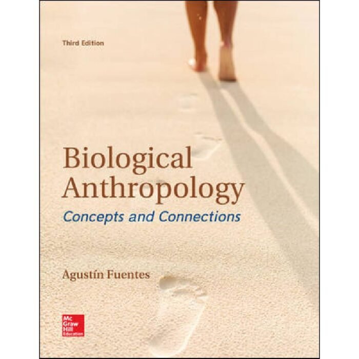 Biological Anthropology Concepts And Connections 3rd Edition By Agustin Fuentes – Test Bank