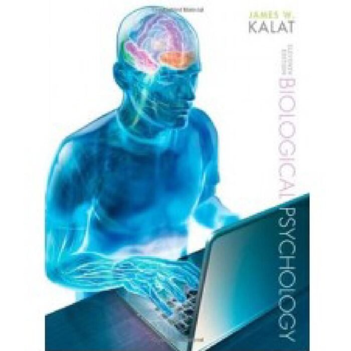 Biological Psychology 11th Edition By James Kalat – Test Bank