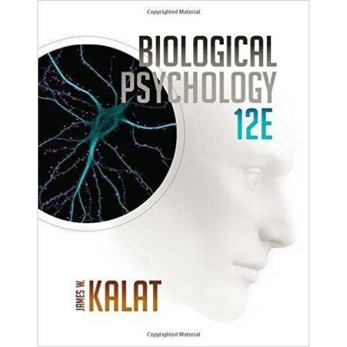 Biological Psychology 12th Edition By James W. Kalat – Test Bank
