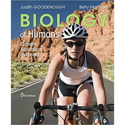 Biology Of Humans Concepts Applications And Issues 6th Edition By Judith – Test Bank