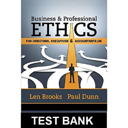 Business And Professional Ethics For Directors Executives Accountants 8th Edition By Brooks – Test Bank