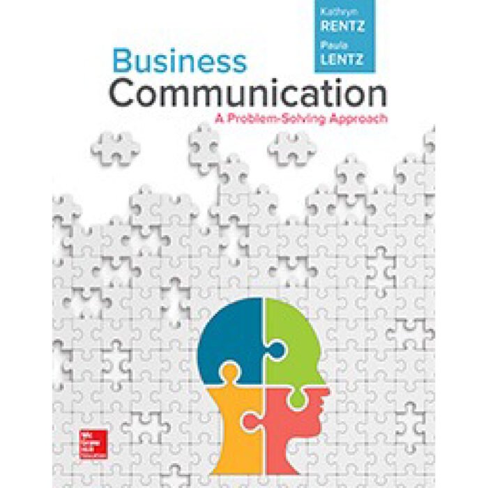 Business Communication A Problem Solving Approach 1st Edition By Kathryn – Test Bank