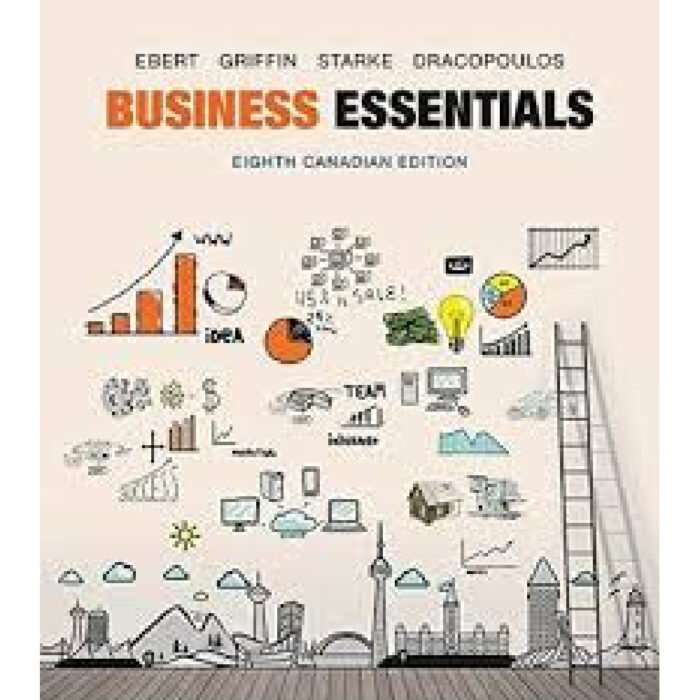 Business Essentials 8th Canadian Edition By Ronald J. Ebert – Test Bank 1