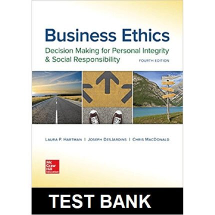 Business Ethics Decision Making For Personal Integrity 4th Edition By Hartman – Test Bank 1