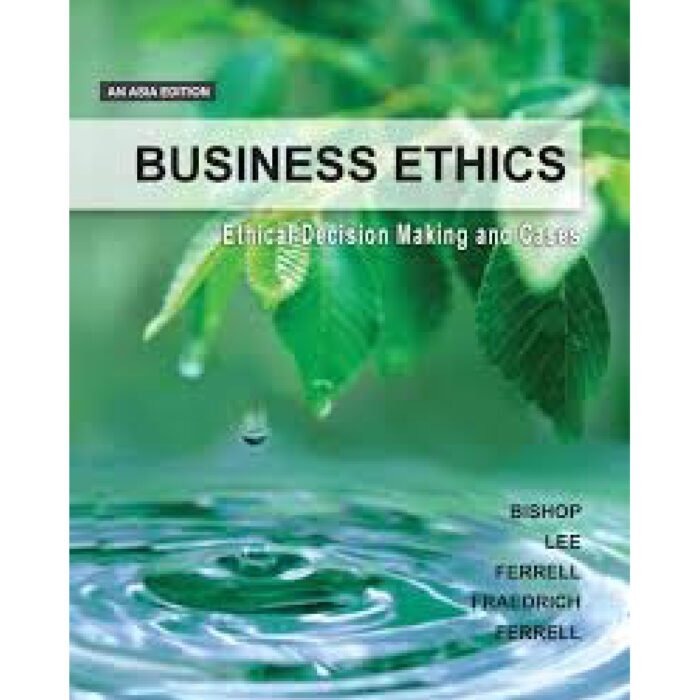 Business Ethics Ethical Decision Making And Cases An Asia Edition 1st Edition By David – Test Bank 1