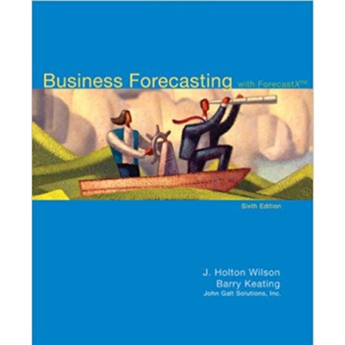Business Forecasting 6th Edition By Wilson – Test Bank 1