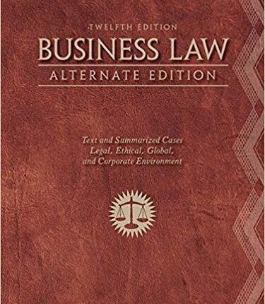 Business Law Alternate Edition Text And Summarized Cases 12th Edition By Roger – Test Bank