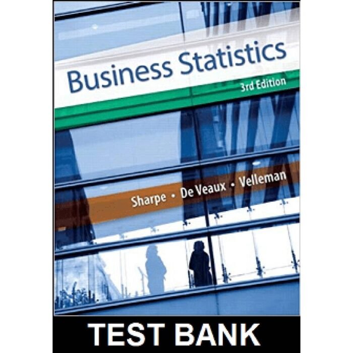 Business Statistics 3rd Edition By Sharpe – Test Bank