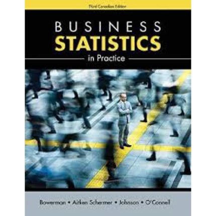 Business Statistics In Practice 3rd Canadian Edition By Bruce – Test Bank