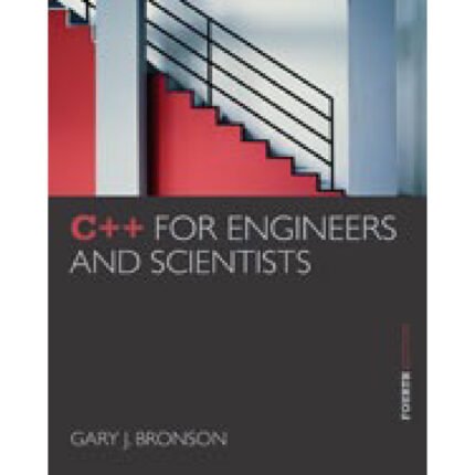 C For Engineers And Scientists 4th Edition By Gary J. Bronson – Test Bank