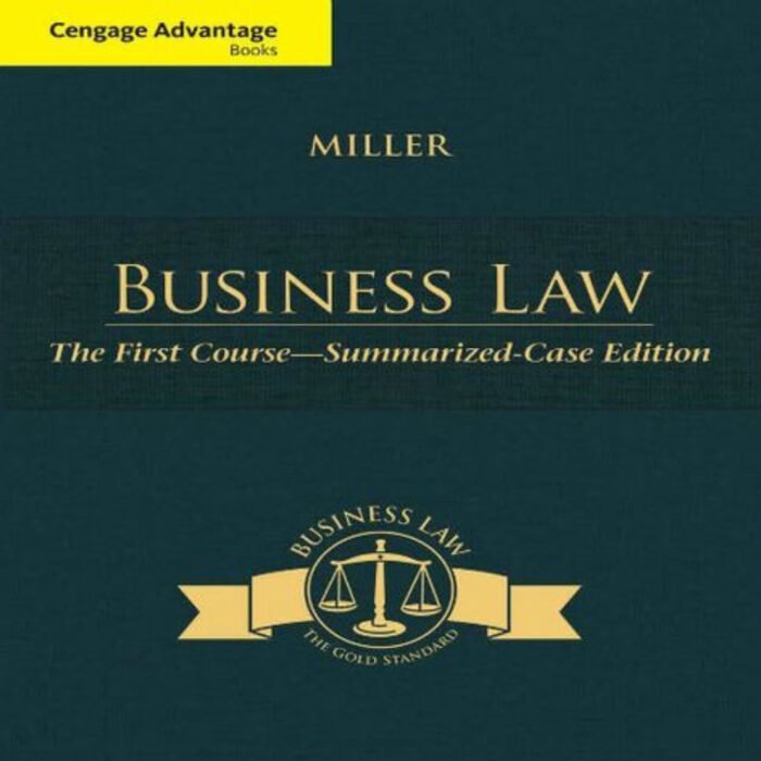 Cengage Advantage Books Business Law First Course Summarized Case Edition 13th Edition By Miller – Test Bank 1