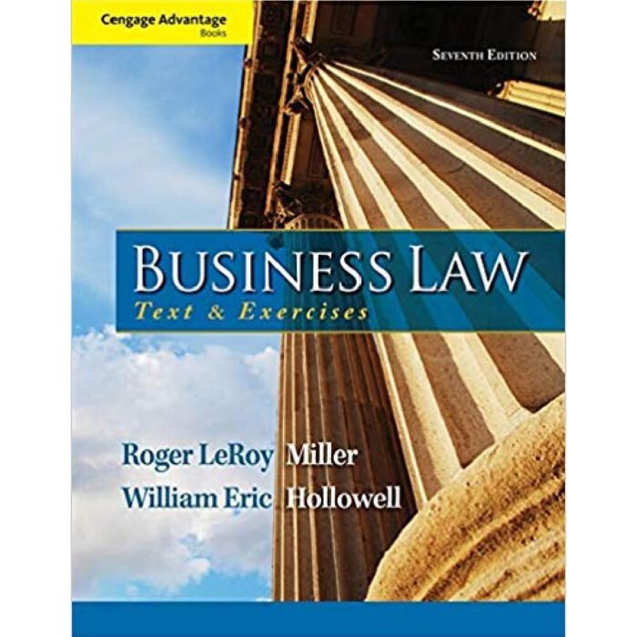 Cengage Advantage Books Business Law Text And Exercises 7th Edition By Miller – Test Bank 1