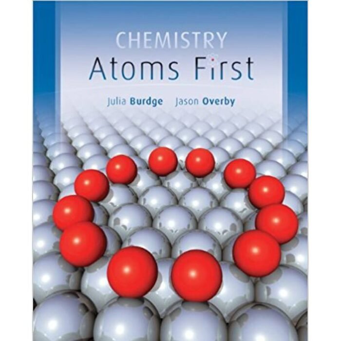 Chemistry Atoms First 1st Edition By Burdge Overby – Test Bank