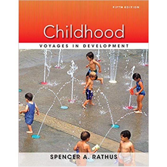 Childhood Voyages In Development 5th Edition By Spencer A. Rathus – Test Bank