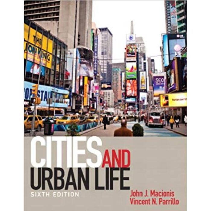 Cities And Urban Life 6th Edition By John J. Macionis – Test Bank