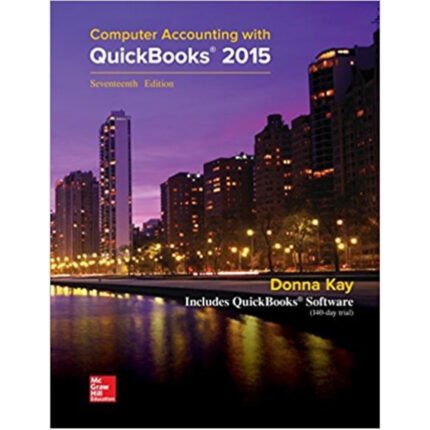 Computer Accounting With Quick Books 2015 17th Edition By Donna Kay – Test Bank