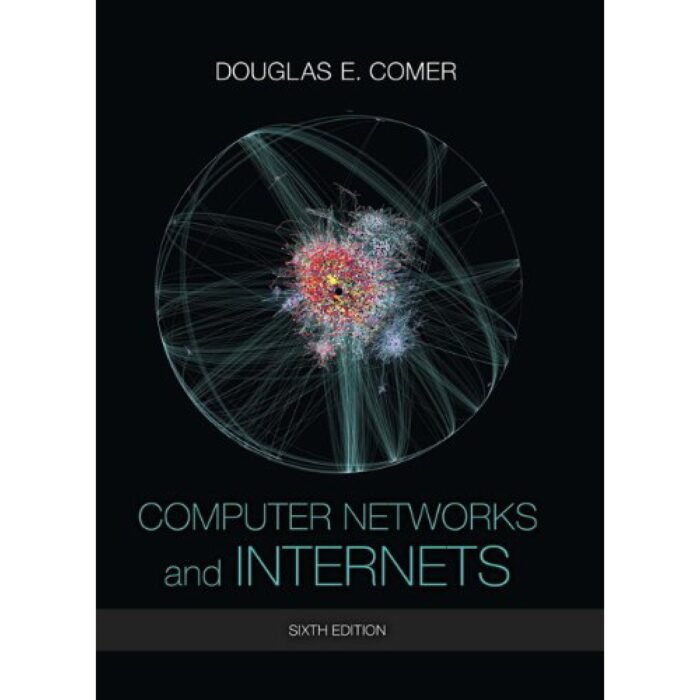 Computer Networks And Internets 6th Edition By Douglas E.Comer – Test Bank