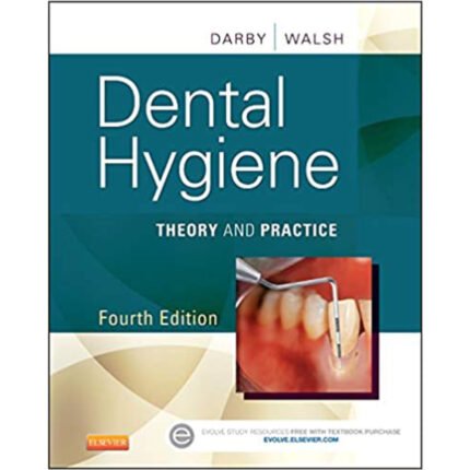 Dental Hygiene Theory And Practice 4th Edition By Michele Leonardi Darby – Test Bank