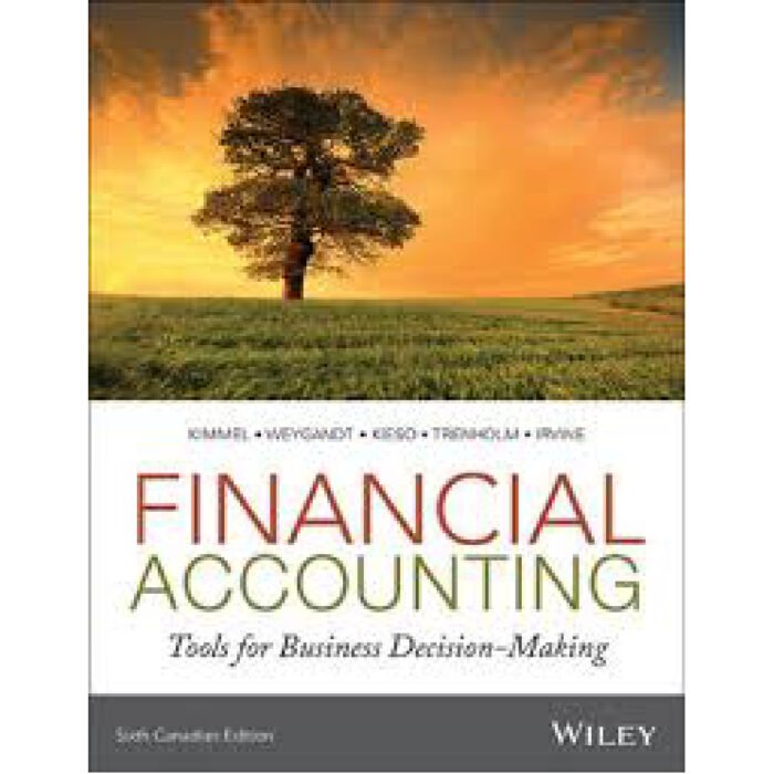 Financial Accounting Tools For Business Decision Making 6th Canadian Edition By Kimmel – Test Bank