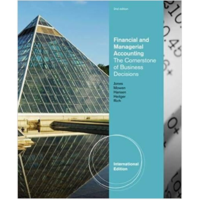 Financial And Managerial Accounting International 2nd Edition By Rich – Test Bank