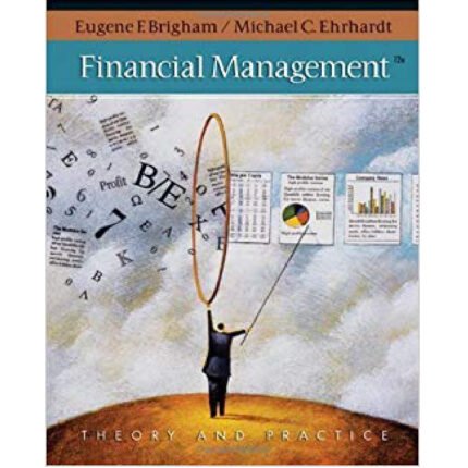 Financial Management Theory And Practice 12th Edition By Eugene F. Brigham – Test Bank