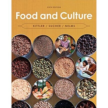 Food And Culture 6th Edition By Pamela Goyan Kittler – Test Bank 1