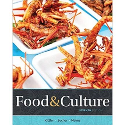 Food And Culture 7th Edition By Pamela Goyan Kittler – Test Bank