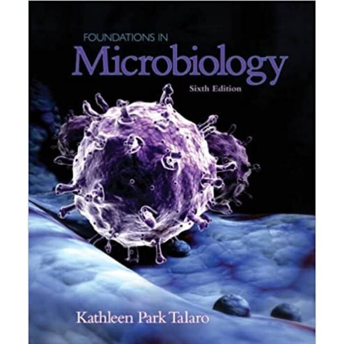 Foundations In Microbiology 6th Edition By Kathleen Park Talaro – Test Bank
