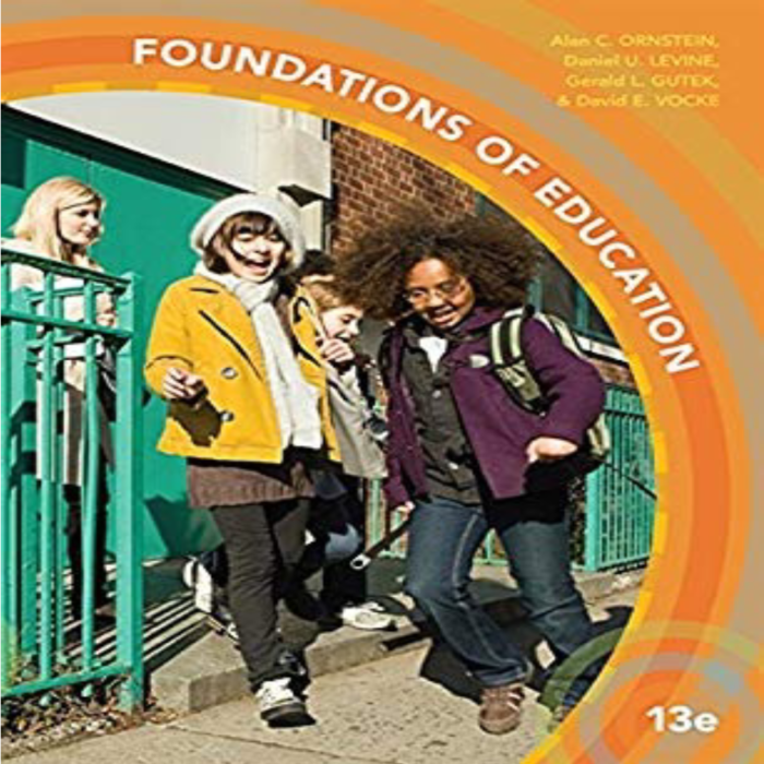 Foundations Of Education 13th Edition By Allan C. Ornstein – Test Bank