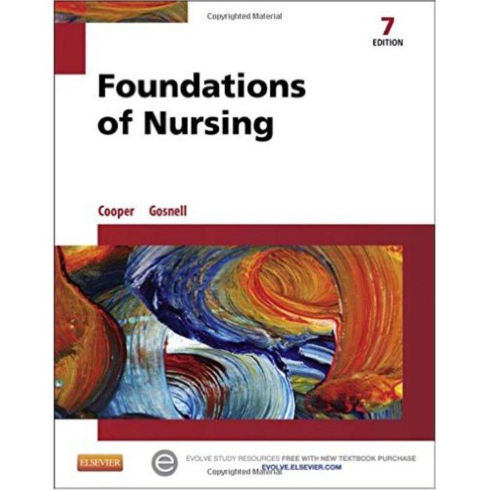 Foundations Of Nursing 7th Edition By Kim Cooper Kelly Gosnell – Test Bank