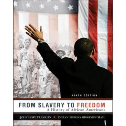 From Slavery To Freedom 1st Edition By John Hope Franklin – Test Bank