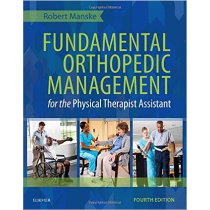 Fundamental Orthopedic Management For The Physical Therapist Assistant 4th Edition By Robert – Test Bank