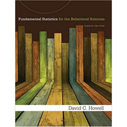 Fundamental Statistics For The Behavioral Sciences 8th Edition By David – Test Bank
