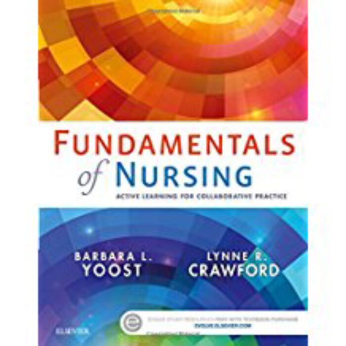 Fundamentals Nursing Active Learning 1st Edition By Yoost Crawford – Test Bank