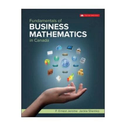 Fundamentals Of Business Mathematics In Canada 3rd Edition By Jerome – Test Bank