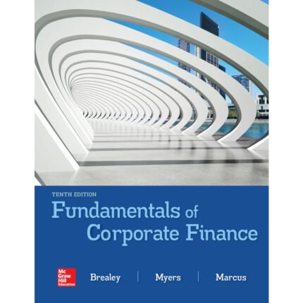 Fundamentals Of Corporate Finance 10th Edition By Dick Brealey – Test Bank